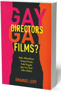 Gay Directors, Gay Films? By Emanuel Levy (Columbia University Press, August 2015).